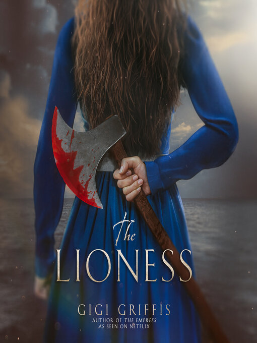 Title details for The Lioness by Gigi Griffis - Wait list